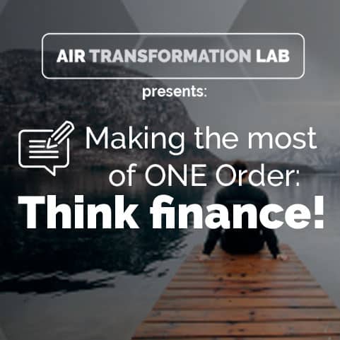 Making the most of ONE Order: Think finance!